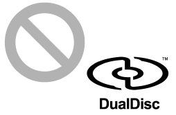 ● You cannot use a DualDisc in the CD player. If you insert a DualDisc into the