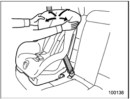 6. Before having a child sit in the child restraint system, try to move it back and forth and right and left to check if it is firmly secured. Sometimes a child restraint can be more firmly secured by pushing it down into the seat cushion and then tightening the seatbelt.